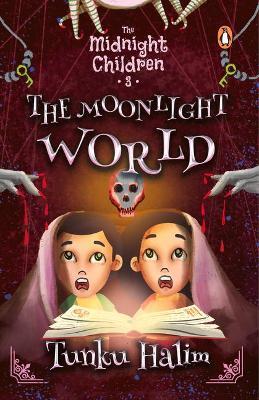The Midnight Children #3: The Moonlight World - MPHOnline.com