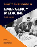 Guide To Essentials In Emergency Medicine, 3rd Edition - MPHOnline.com