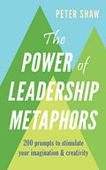 The Power of Leadership Metaphors - MPHOnline.com