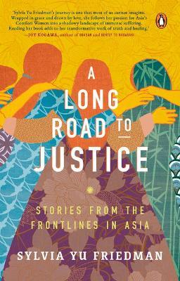 A Long Road to Justice : Stories from the Frontlines in Asia - MPHOnline.com