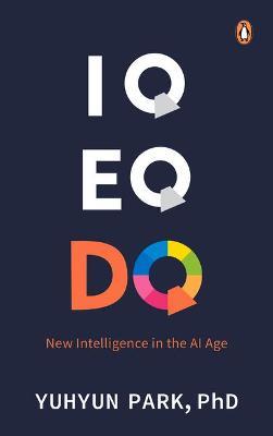 IQ EQ DQ : New Intelligence in the AI Age - MPHOnline.com