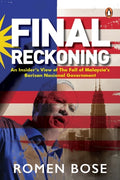 [Releasing 14 December 2021] Final Reckoning: An Insider’s View of the Fall of Malaysia’s Barisan Nasional Government - MPHOnline.com