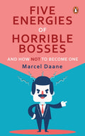 Five Energies of Horrible Bosses...And How Not to Become One - MPHOnline.com