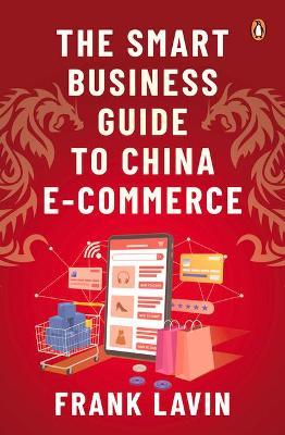 The Smart Business Guide To China E-Commerce - MPHOnline.com