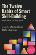 The Twelve Habits Of Smart Skill-Building - MPHOnline.com