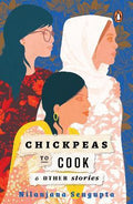 Chickpeas To Cook And Other Stories 9789815017038 - MPHOnline.com