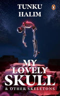 My Lovely Skull And Other Skeletons 9789815058161 - MPHOnline.com