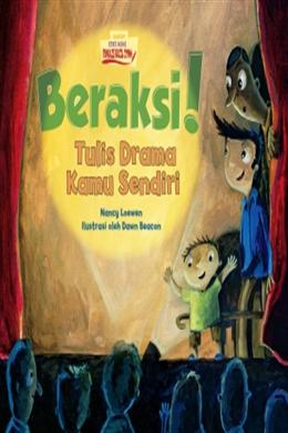 Beraksi! Tulis Drama Kamu Sendiri (Action! : Writing Your Own Play) - MPHOnline.com