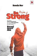 Be Strong (Pujuklah Hati #3) - MPHOnline.com
