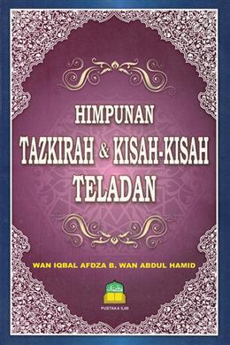 HIMPUNAN TAZKIRAH & KISAH-KISAH TELADAN - MPHOnline.com