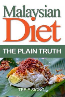 Malaysian Diet: The Plain Truth - MPHOnline.com