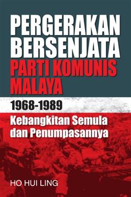 Pergerakan Bersenjata Parti Komunis Malaya (1968-1989): Kebangkitan Semula dan Penumpasannya - MPHOnline.com