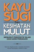Kayu Sugi dan Kesihatan Mulut Menurut Perspektif Islam dan Sains Pergigian - MPHOnline.com