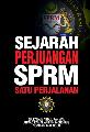 Sejarah Perjuangan SPRM: Satu Perjalanan