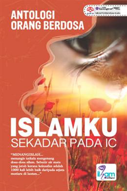 Antologi Orang Berdosa: Islamku Sekadar Pada IC - MPHOnline.com