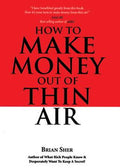 How to Make Money Out of Thin Air - MPHOnline.com