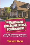 The Millionaire Real Estate School for Beginners: A Practical Step-by-Step Investment Strategy for an Average Wage Earner - MPHOnline.com