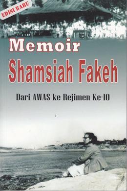 Memoir Shamsiah Fakeh: Dari AWAS ke Rejimen Ke-10 (Edisi Baru) - MPHOnline.com