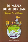 Di Mana Bumi Dipijak: Sejarah Rakyat Malaya - MPHOnline.com