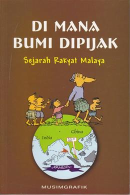 Di Mana Bumi Dipijak: Sejarah Rakyat Malaya - MPHOnline.com