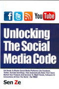 Unlocking the Social Media Code: Get Ready to Master Social Media Plaforms Like Facebook, Twitter, You Tube and Blogs. - MPHOnline.com