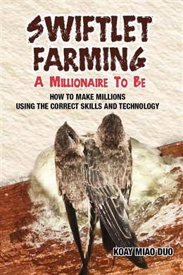 Swiftlet Farming A Millionaire To Be - MPHOnline.com