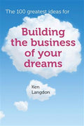 The 100 Greatest Ideas for Building the Business of Your Dreams - MPHOnline.com
