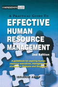 A Practical Guide to Effective Human Resource Management: A Guidebook for Aspiring Human Resource Executives, Managers and Students in Malaysia and Singapore (Comprehensive Guide Series) - MPHOnline.com