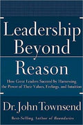 Leadership Beyond Reason: How Great Leaders Succeed by Harnessing the Power of Their Values, Feelings and Intuition - MPHOnline.com