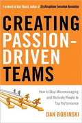 Creating Passion-Driven Teams: How to Stop Micromanaging and Motivate People to Top Performance - MPHOnline.com