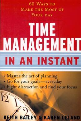 Time Management inn an Instant: 60 Ways to Make the Most of Your Day - MPHOnline.com