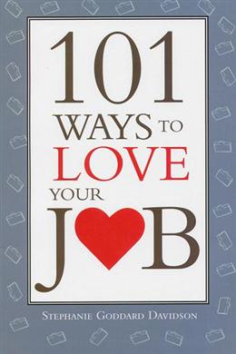 101 Ways to Love Your Job - MPHOnline.com