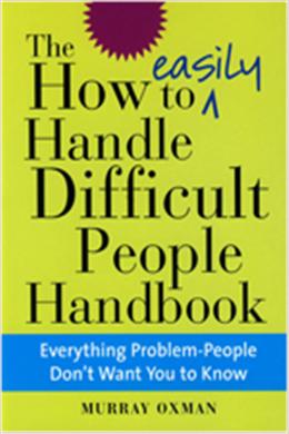 How To Easily Handle Difficult People - MPHOnline.com