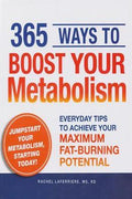 365 Ways to Boost Your Metabolism: Jumpstart Your Metabolism, Starting Today! - MPHOnline.com