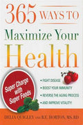 365 Ways to Maximize Your Health: Super Charge with Super Foods - MPHOnline.com