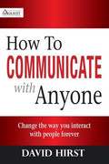 How to Communicate with Anyone: Change the Way You Interact with People Forever - MPHOnline.com