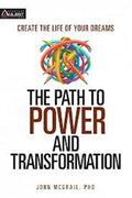 The Path to Power and Transformation: Create the Life of Your Dreams - MPHOnline.com