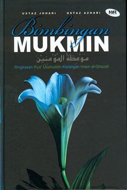 Bimbingan Mukmin: Ringkasan Ihya'' Ulumuddin Karangan Imam al - MPHOnline.com