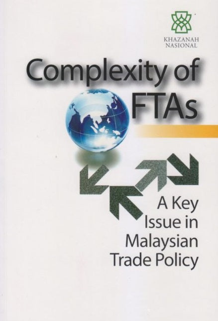 Complexity of FTAS: A Key Issue In Malaysian Trade Policy - MPHOnline.com