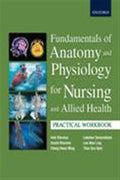 Fundamentals of Anatomy and Physiology for Nursing and Allied Health Practical Workbook - MPHOnline.com