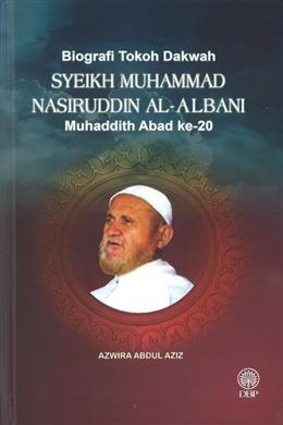 Biografi Tokoh Dakwah Syeikh Muhammad Nasiruddin Al-Albani: Muhaddith Abad ke-20 - MPHOnline.com