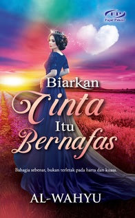 BIARKAN CINTA ITU BERNAFAS - MPHOnline.com