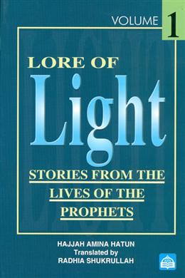 Lore of Light (Volume #1): Stories from the Lives of the Prophets - MPHOnline.com