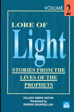 Lore of Light (Volume # 2): Stories from the Lives of the Prophets - MPHOnline.com