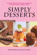 Simply Desserts: A Classic Collection of 40 Easy-to-Make and Must-Have Dessert Recipes to Keep! (Private Baking Tips Shared!) - MPHOnline.com