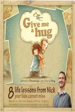 Give Me A Hug: 8 Life Lessons From Nick Your Kids Cannot Miss - MPHOnline.com