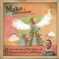 Make a Difference: 8 True Stories of Nick Vujicic on How You Can Make a Difference - MPHOnline.com