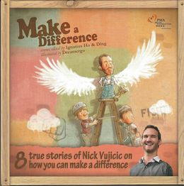 Make a Difference: 8 True Stories of Nick Vujicic on How You Can Make a Difference - MPHOnline.com