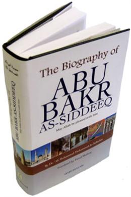 The Biography of Abu Bakr As-Siddeeq - MPHOnline.com