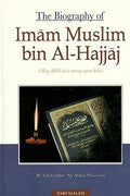 The Biography of Imam Muslim bin Al-Hajjaj - MPHOnline.com